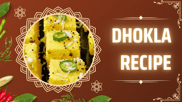 Dhokla Recipe