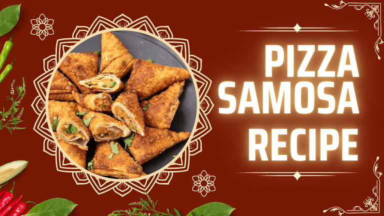 Pizza Samosa Recipe